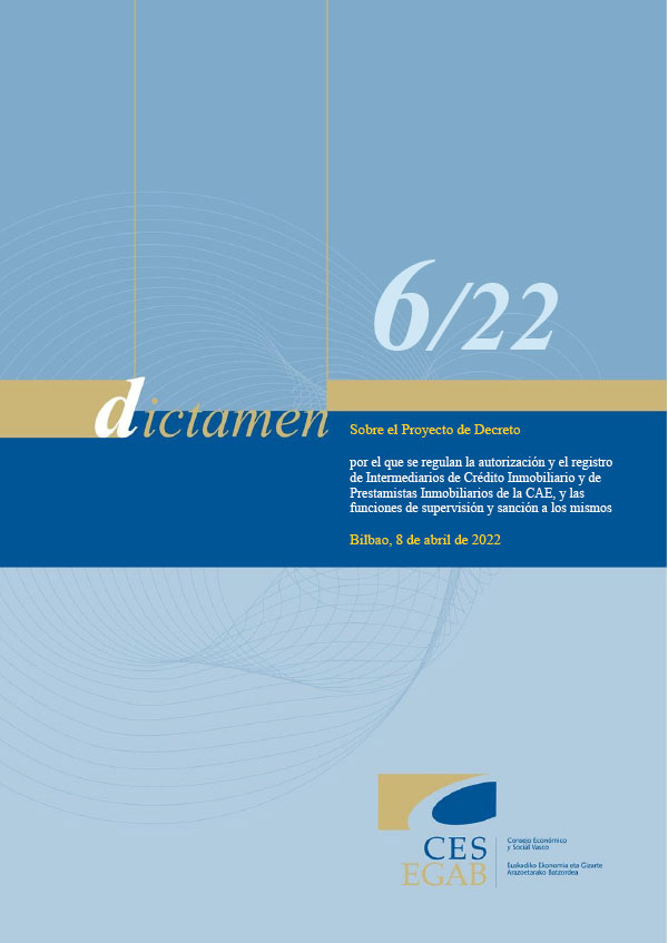 Dictamen 6/22 de 8 de abril sobre el Proyecto de Decreto por el que se regulan la autorización y el registro de Intermediarios de Crédito Inmobiliario y de Prestamistas Inmobiliarios, de la CAE